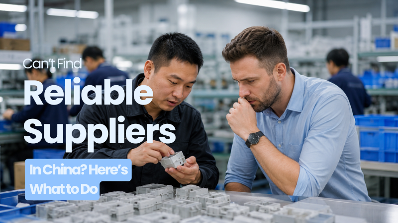 Can’t Find Reliable Suppliers  In China Here’s .png
